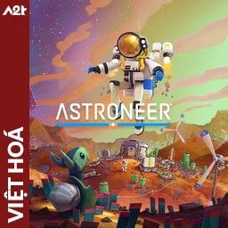 Tải game Viet Hoa - ASTRONEER (Title ID: 0103E63013E60000) - Host Tinfoil A2T