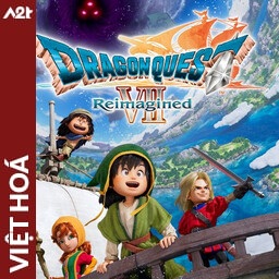 Tải game Viet Hoa - DRAGON QUEST VII Reimagined (Title ID: 0103A9D01C446000) - Host Tinfoil A2T