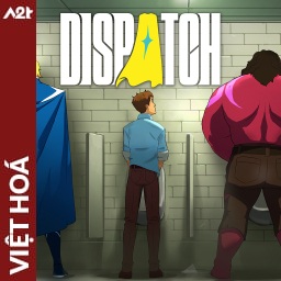 Tải game Viet Hoa - Dispatch (Title ID: 01038BA02525A000) - Host Tinfoil A2T