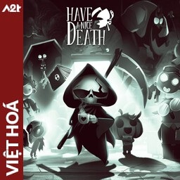 Tải game Viet Hoa - Have a Nice Death (Title ID: 0103125019A14000) - Host Tinfoil A2T