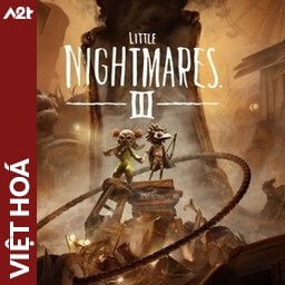 Tải game Viet Hoa - Little Nightmares III (Title ID: 010366101A55A000) - Host Tinfoil A2T