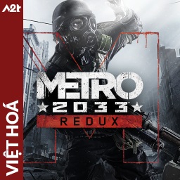 Tải game Viet Hoa - Metro 2033 Redux (Title ID: 0103D4900E82C000) - Host Tinfoil A2T