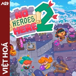 Tải game Viet Hoa - No Heroes Here 2 (Title ID: 0103B40020B72000) - Host Tinfoil A2T