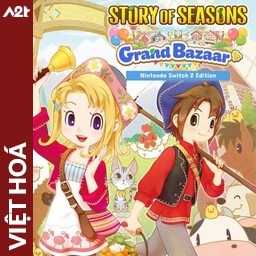 Tải game Viet Hoa - STORY OF SEASONS Grand Bazaar (Title ID: 0103DAE01E4C8000) - Host Tinfoil A2T