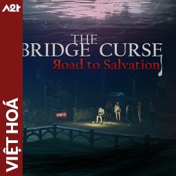 Tải game Viet Hoa - The Bridge Curse Road to Salvation (Title ID: 01036BD019A78000) - Host Tinfoil A2T