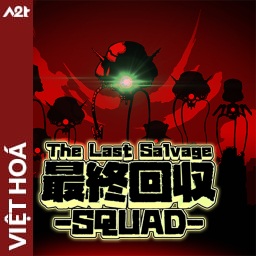 Tải game Viet Hoa - The Last Salvage Squad (Title ID: 01039FF0247F4000) - Host Tinfoil A2T